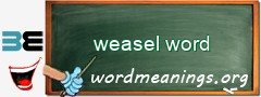 WordMeaning blackboard for weasel word